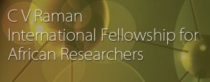 C V Raman : International Fellowship for Africain Researchers - 2014 : Programme international de bourse intitul&eacute; (CV Raman)